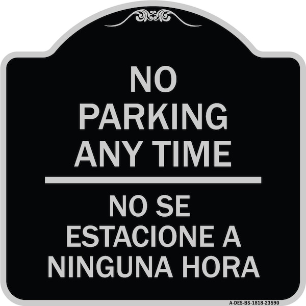 Signmission No Se Estacione a Ninguna Hora Heavy-Gauge Aluminum Architectural Sign, 18" H, BS-1818-23590 A-DES-BS-1818-23590 - main